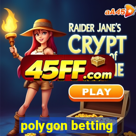 polygon betting
